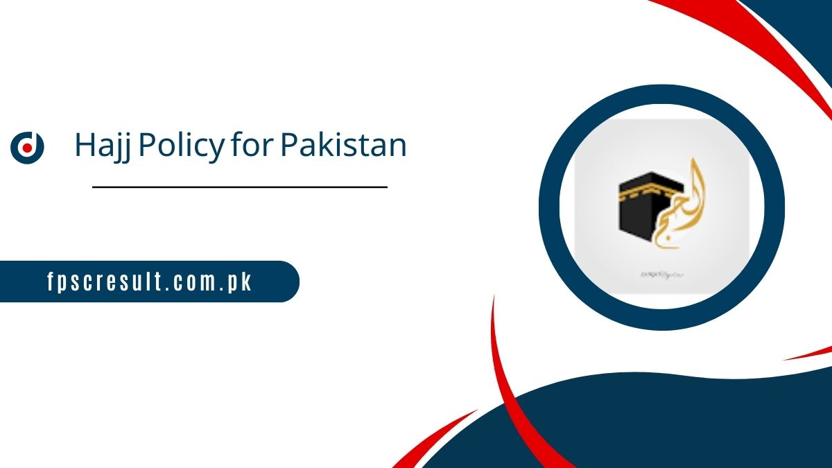 Pakistan Hajj Policy 2024 Last Date Final Price