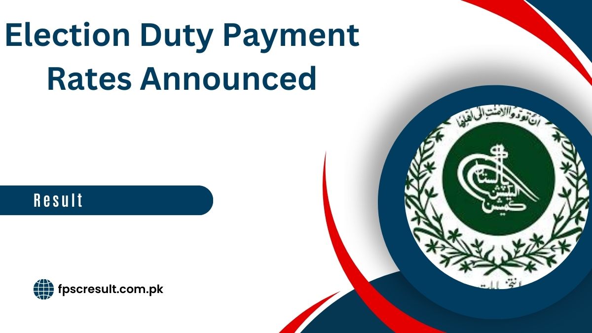 General Election Duty Payment 2024 [ Final Rates Announced ]