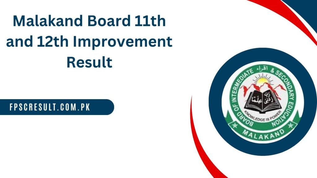 Malakand Board 11th and 12th Class Improvement Result 2024